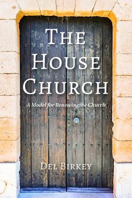 The House Church by Birkey, del