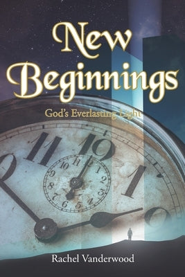 New Beginnings by Vanderwood, Rachel