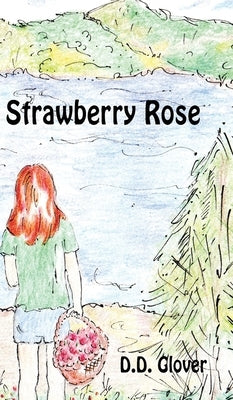Strawberry Rose by Glover, D. D.
