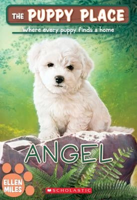 Angel (the Puppy Place #46), Volume 46 by Miles, Ellen