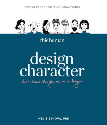 This Human - Design Character: Know Who You Are as a Designer by Senova, Melis