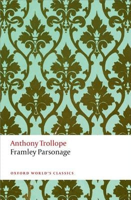 Framley Parsonage by Trollope, Anthony