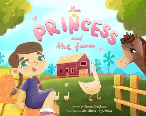 The Princess and the Farm by Bingham, Jamin