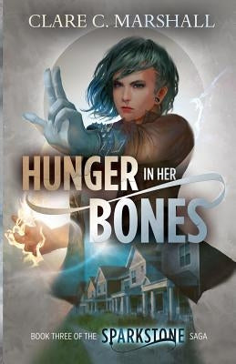 Hunger In Her Bones by Marshall, Clare C.
