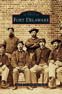 Fort Delaware by Lee, Laura M.