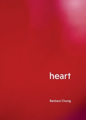 Heart by Chung, Barbara