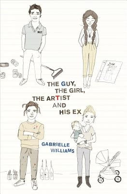 The Guy, the Girl, the Artist and His Ex by Williams, Gabrielle