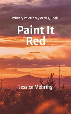 Paint It Red by Mehring, Jessica