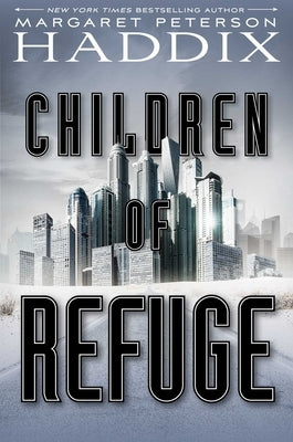Children of Refuge, Volume 2 by Haddix, Margaret Peterson