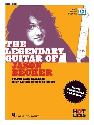 The Legendary Guitar of Jason Becker: From the Classic Hot Licks Video Series by Becker, Jason