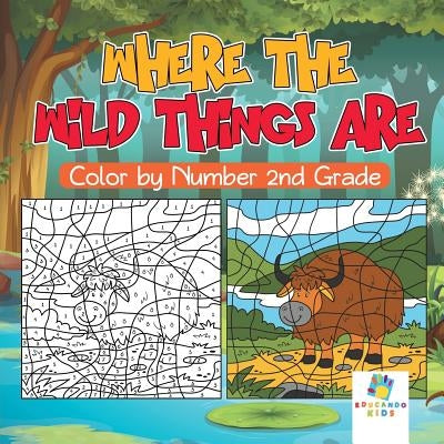 Where the Wild Things Are Color by Number 2nd Grade by Educando Kids