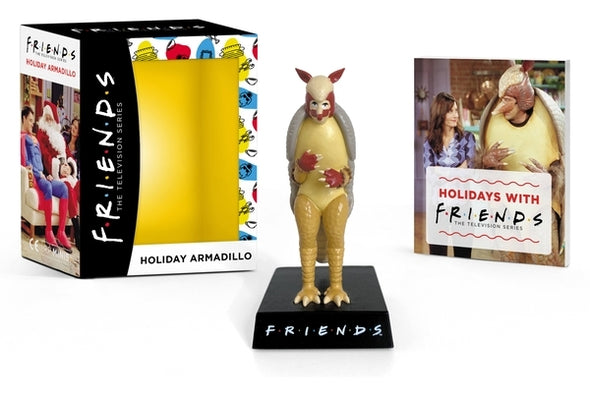 Friends Holiday Armadillo by Warner Bros Consumer Products Inc
