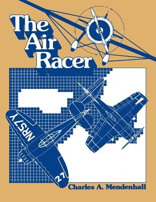 The Air Racer by Mendenhall, Charles