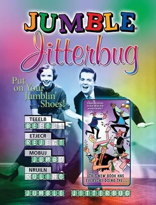 Jumble(r) Jitterbug: Put on Your Jumblin'(r) Shoes! by Tribune Media Services