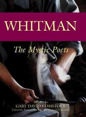 Whitman: The Mystic Poets by Whitman, Walt