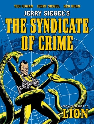 Jerry Siegel's the Syndicate of Crime by Siegel, Jerry