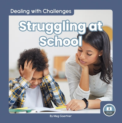 Struggling at School by Gaertner, Meg