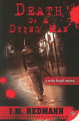 Death of a Dying Man: A Micky Knight Mystery by Redmann, J. M.