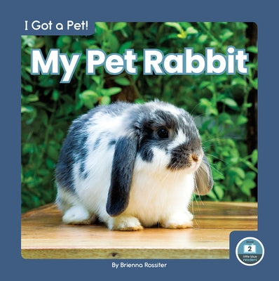 My Pet Rabbit by Rossiter, Brienna