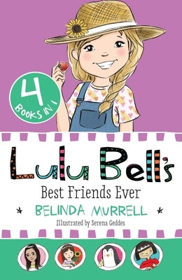 Lulu Bell's Best Friends Ever by Murrell, Belinda