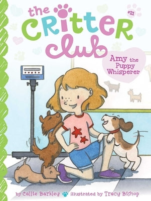 Amy the Puppy Whisperer, Volume 21 by Barkley, Callie