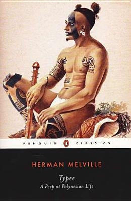 Typee: A Peep at Polynesian Life by Melville, Herman