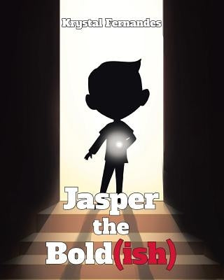 Jasper the Bold(ish) by Fernandes, Krystal
