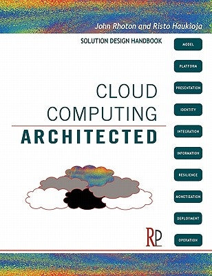 Cloud Computing Architected: Solution Design Handbook by Rhoton, John