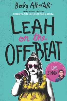 Leah on the Offbeat by Albertalli, Becky