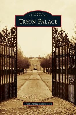 Tryon Palace by Tryon Palace Commission
