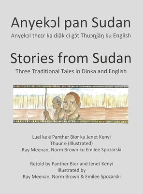 Stories from Sudan: Three Traditional Tales in Dinka and English by Christman, Renee