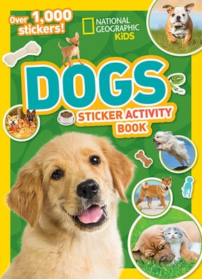 National Geographic Kids Dogs Sticker Activity Book by National Geographic Kids