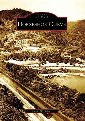 Horseshoe Curve by Seidel, David W.