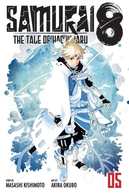 Samurai 8: The Tale of Hachimaru, Vol. 5, Volume 5 by Okubo, Akira