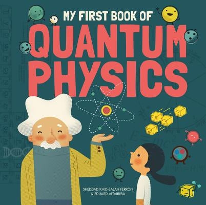 My First Book of Quantum Physics by Sheddad, Kaid-Sala Ferr