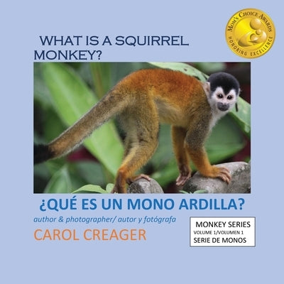 What Is a Squirrel Monkey by Creager, Carol