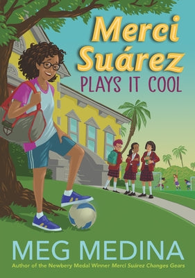 Merci Suárez Plays It Cool by Medina, Meg