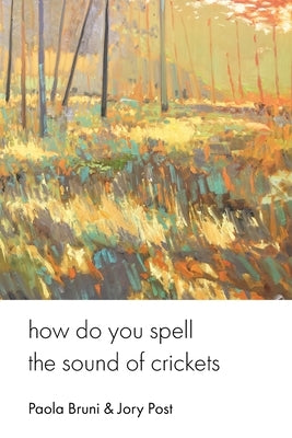 how do you spell the sound of crickets by Bruni, Paola