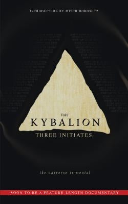 The Kybalion: The Universe Is Mental by Initiates, Three