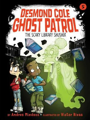 The Scary Library Shusher, Volume 5 by Miedoso, Andres