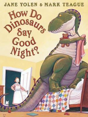 How Do Dinosaurs Say Good Night? by Teague, Mark