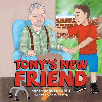 Tony's New Friend by de Santis, Karen Anne