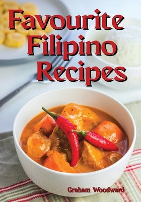 Favourite Filipino Recipes by Woodward, Graham