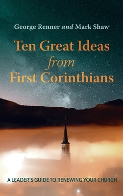 Ten Great Ideas from First Corinthians by Renner, George