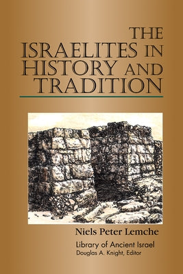 Israelites in History and Tradition by Lemche, Niels