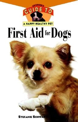 First Aid for Dogs by Schwartz, Stefanie