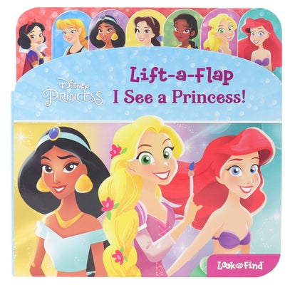 Disney Princess: I See a Princess!: Lift-A-Flap Look and Find by Pi Kids