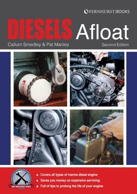 Diesels Afloat: The Essential Guide to Diesel Boat Engines by Manley, Pat