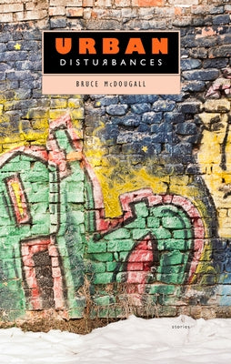 Urban Disturbances by McDougall, Bruce