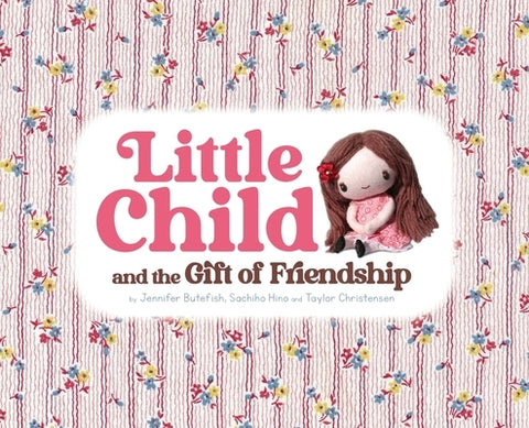 Little Child by Butefish, Jennifer L.
